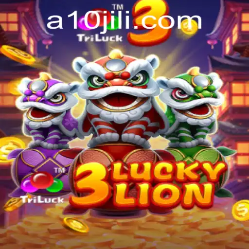 Exciting Features and Gameplay of 3LUCKYLION: Your Guide to 10JILI