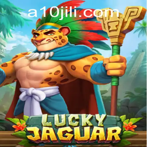 Discovering LuckyJaguar: An Engaging Adventure with 10JILI