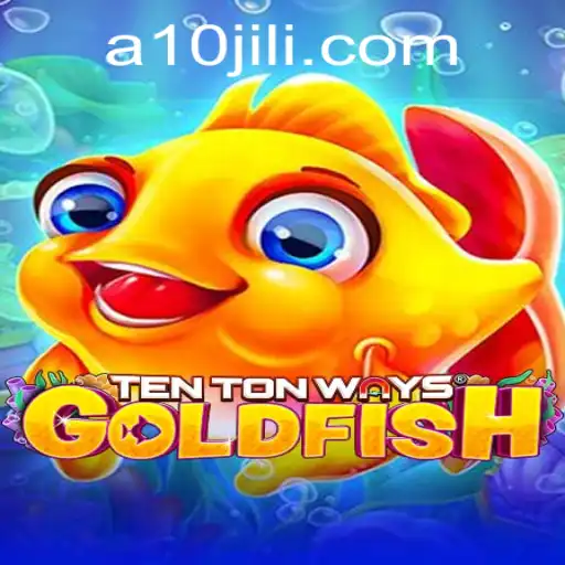 Exploring TenTonWaysGoldfish: A Unique Blend of Strategy and Fun